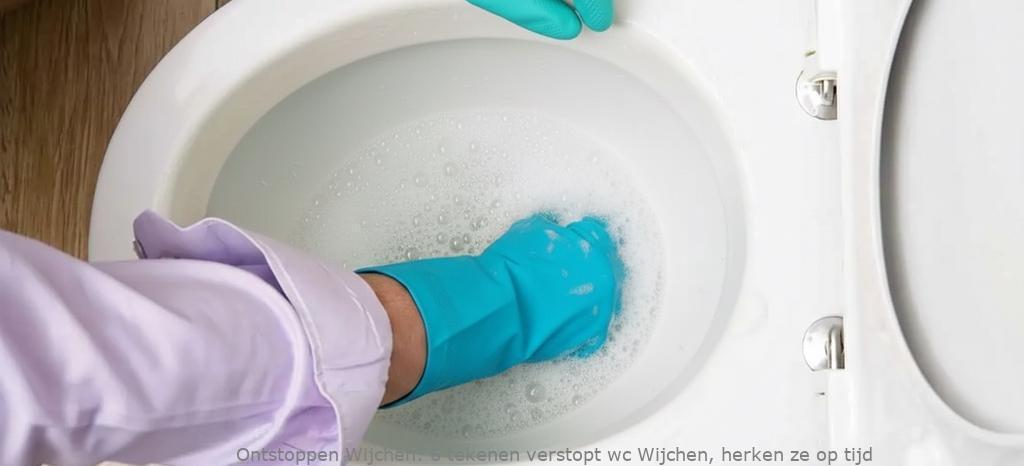 6 tekenen verstopt wc Wijchen, herken ze op tijd